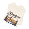 Adventure Is Out There But Then Again So Are Serial Killers T-Shirt Printify