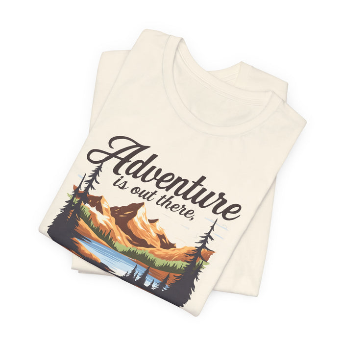 Adventure Is Out There But Then Again So Are Serial Killers T-Shirt Printify
