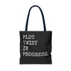Plot Twist In Progress Tote Bag The Untamed Chapter Store