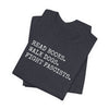 Read Books. Walk Dogs. Fight Fascists. T-Shirt Printify