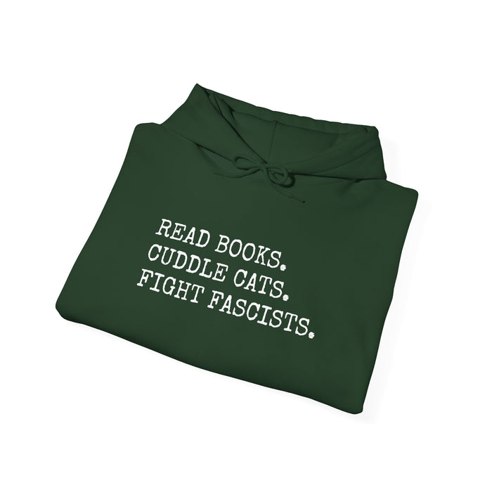 Read Books. Cuddle Cats. Fight Fascists. Hoodie Printify