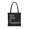 Plot Twist In Progress Tote Bag The Untamed Chapter Store