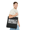 MORALLY CHALLENGED Tote Bag The Untamed Chapter Store
