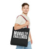 MORALLY CHALLENGED Tote Bag The Untamed Chapter Store