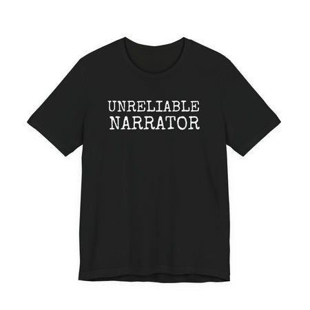 Black t-shirt with 'UNRELIABLE NARRATOR' design on a white background