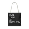 Plot Twist In Progress Tote Bag The Untamed Chapter Store