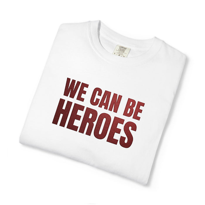 We Can Be Heroes Embroidered T-Shirt The Untamed Chapter Store