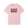 We Can Be Heroes Embroidered T-Shirt The Untamed Chapter Store