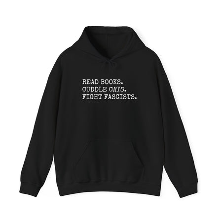 Read Books. Cuddle Cats. Fight Fascists. Hoodie Printify