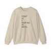 Today Is a Good Day to Write Sweatshirt | Writing Quote Crewneck Printify