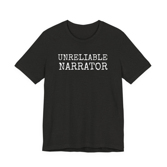 Black t-shirt with 'UNRELIABLE NARRATOR' text on a white background