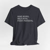 Read Books. Walk Dogs. Fight Fascists. T-Shirt Printify