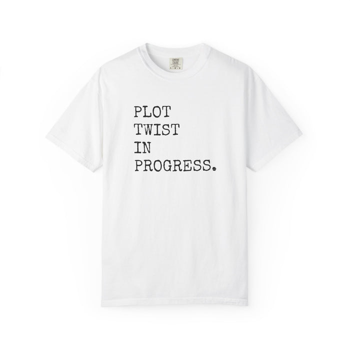 Plot Twist In Progress T-Shirt The Untamed Chapter Store