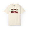 We Can Be Heroes Embroidered T-Shirt The Untamed Chapter Store