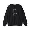Today Is a Good Day to Write Sweatshirt | Writing Quote Crewneck Printify
