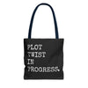 Plot Twist In Progress Tote Bag The Untamed Chapter Store