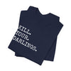 Kill Your Darlings T-Shirt Printify