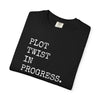 Plot Twist In Progress T-Shirt The Untamed Chapter Store