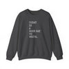 Today Is a Good Day to Write Sweatshirt | Writing Quote Crewneck Printify