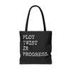 Plot Twist In Progress Tote Bag The Untamed Chapter Store