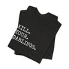 Kill Your Darlings T-Shirt Printify