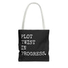 Plot Twist In Progress Tote Bag The Untamed Chapter Store