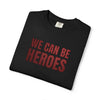 We Can Be Heroes Embroidered T-Shirt The Untamed Chapter Store