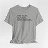 Read Books. Walk Dogs. Fight Fascists. T-Shirt Printify