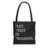 Plot Twist In Progress Tote Bag The Untamed Chapter Store