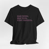 Read Books. Walk Dogs. Fight Fascists. Pink Typography T-Shirt Printify