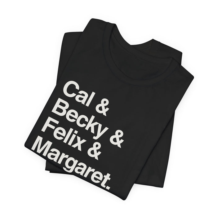Cal & Becky & Felix & Margaret Buckeye T-Shirt Printify