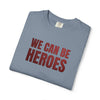 We Can Be Heroes Embroidered T-Shirt The Untamed Chapter Store