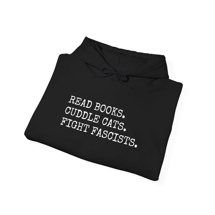 Read Books. Cuddle Cats. Fight Fascists. Hoodie Printify