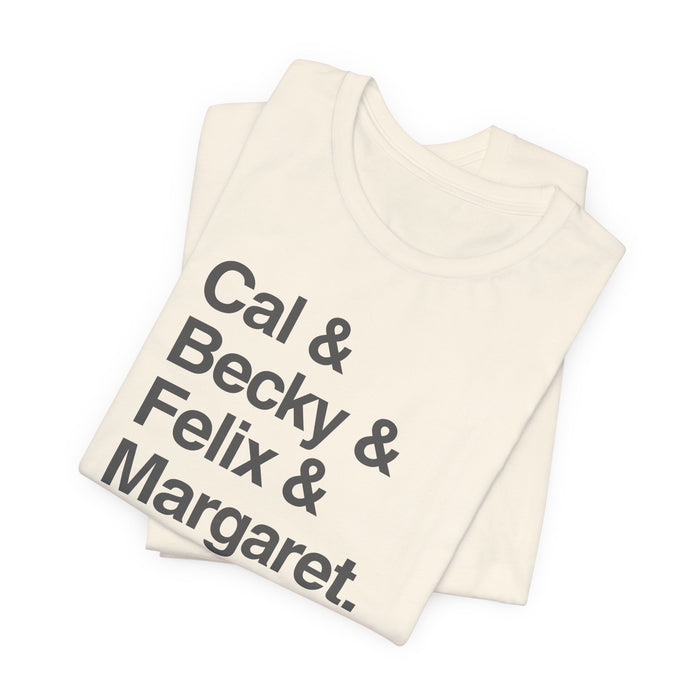 Cal & Becky & Felix & Margaret Buckeye T-Shirt Printify