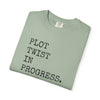 Plot Twist In Progress T-Shirt The Untamed Chapter Store