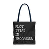 Plot Twist In Progress Tote Bag The Untamed Chapter Store
