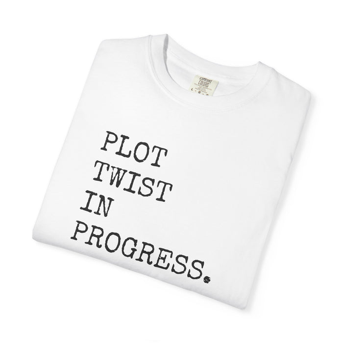 Plot Twist In Progress T-Shirt The Untamed Chapter Store