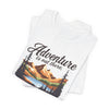 Adventure Is Out There But Then Again So Are Serial Killers T-Shirt Printify
