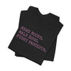 Read Books. Walk Dogs. Fight Fascists. Pink Typography T-Shirt Printify