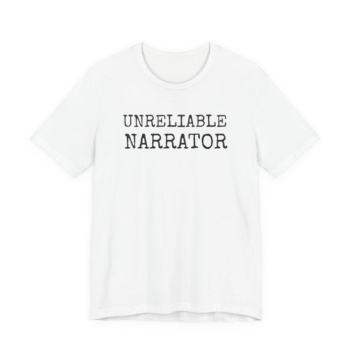 White t-shirt with 'UNRELIABLE NARRATOR' text on a white background