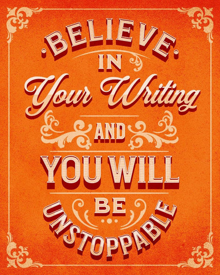 Believe in Your Writing Poster | Motivational Wall Art for Writers | Fast Printing and Free Shipping