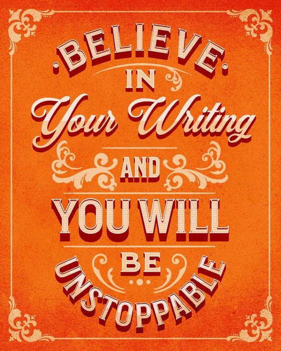 Believe in Your Writing Poster | Motivational Wall Art for Writers | Fast Printing and Free Shipping