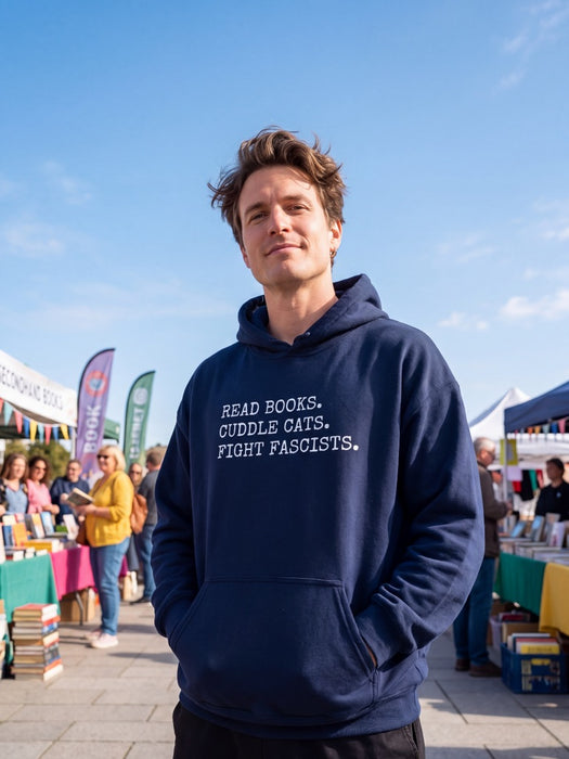 Read Books. Cuddle Cats. Fight Fascists. Hoodie The Untamed Chapter Store