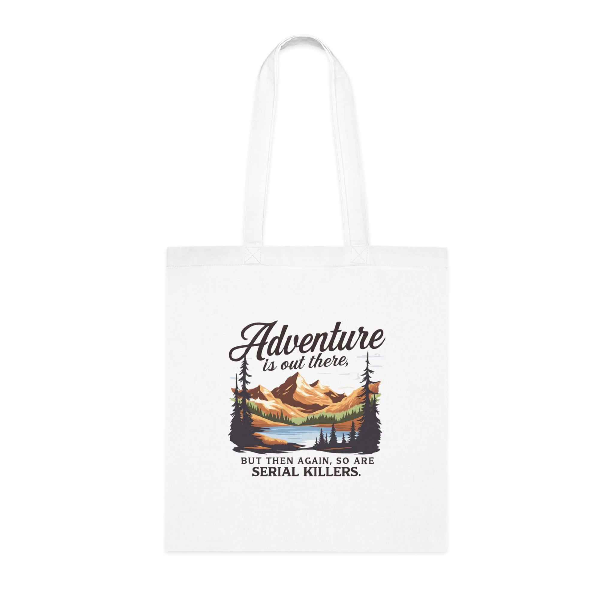 Adventure Is Out There Tote Bag | Funny Hiking Eco Tote | Serial Killer Humor Bag | Organic Cotton Bookish Gift | Dark Humor Shopper