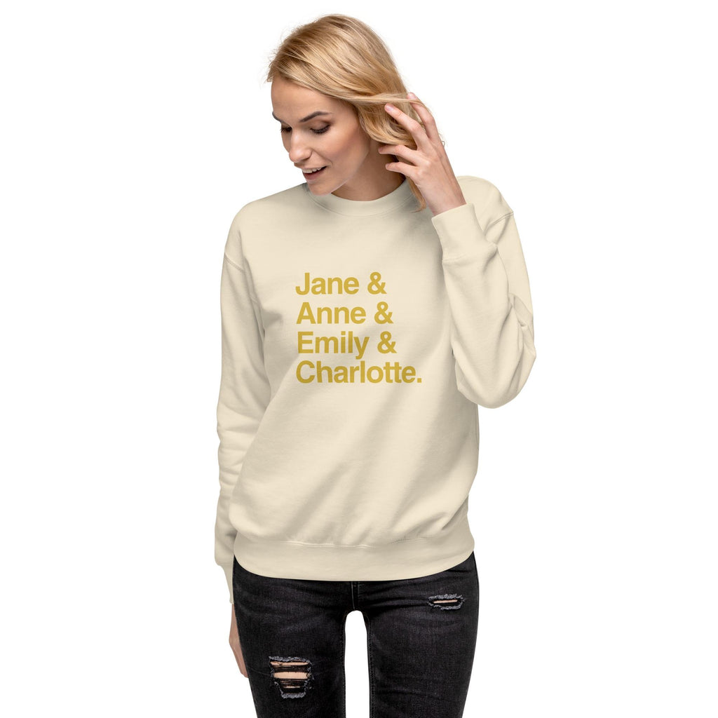 Emily and Charlotte and Anne and Jane Classic Literature Unisex Premium Sweatshirt, Brontë Sisters & Jane Austen Book Lover Sweatshirt