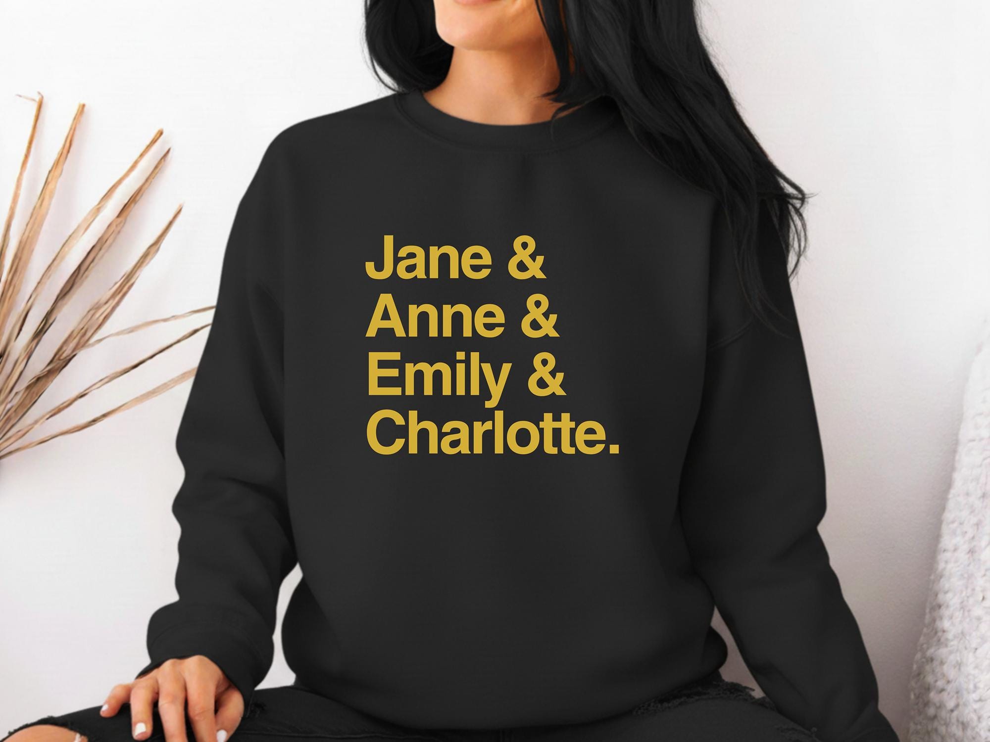 Emily and Charlotte and Anne and Jane Classic Literature Unisex Premium Sweatshirt, Brontë Sisters & Jane Austen Book Lover Sweatshirt