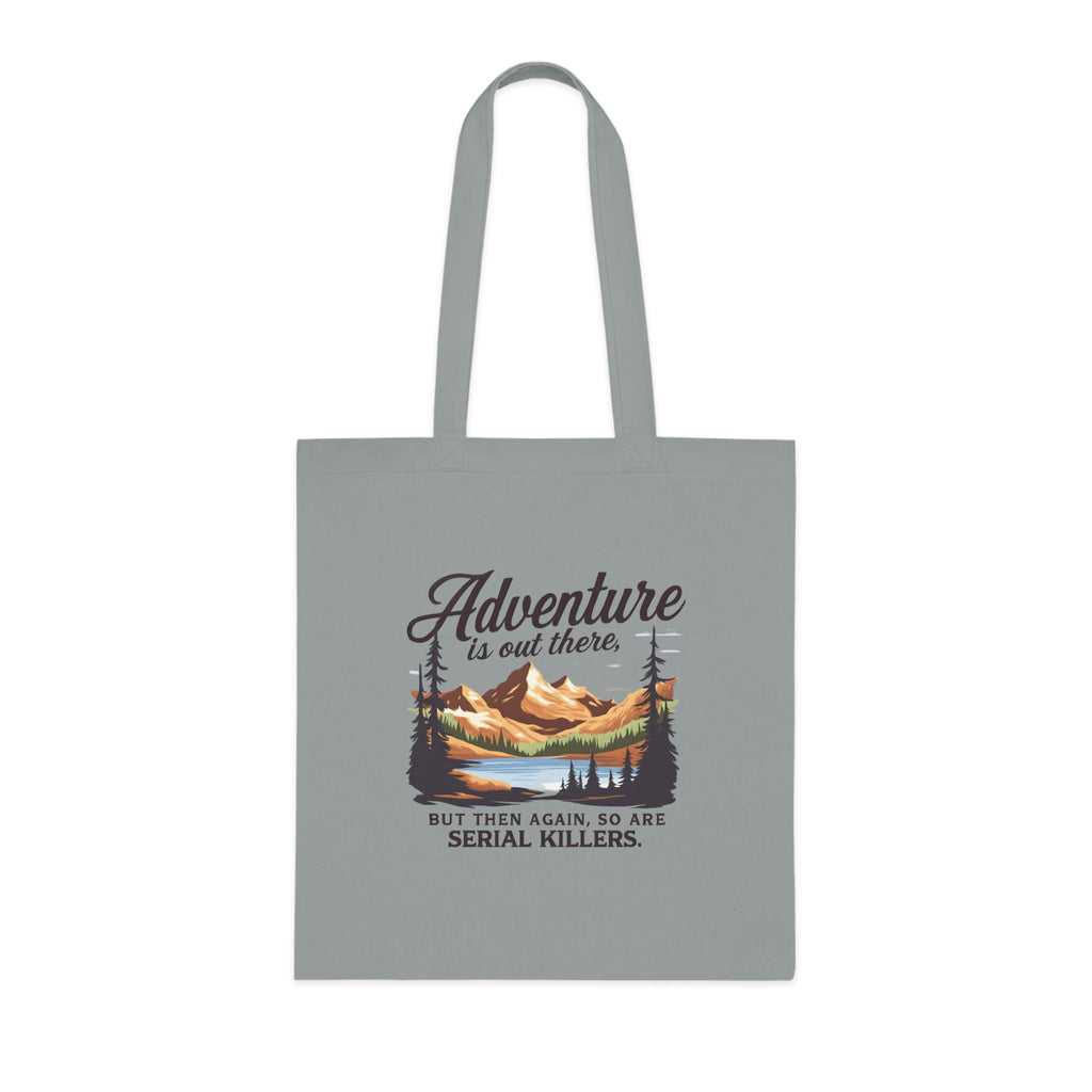 Adventure Is Out There Tote Bag | Funny Hiking Eco Tote | Serial Killer Humor Bag | Organic Cotton Bookish Gift | Dark Humor Shopper