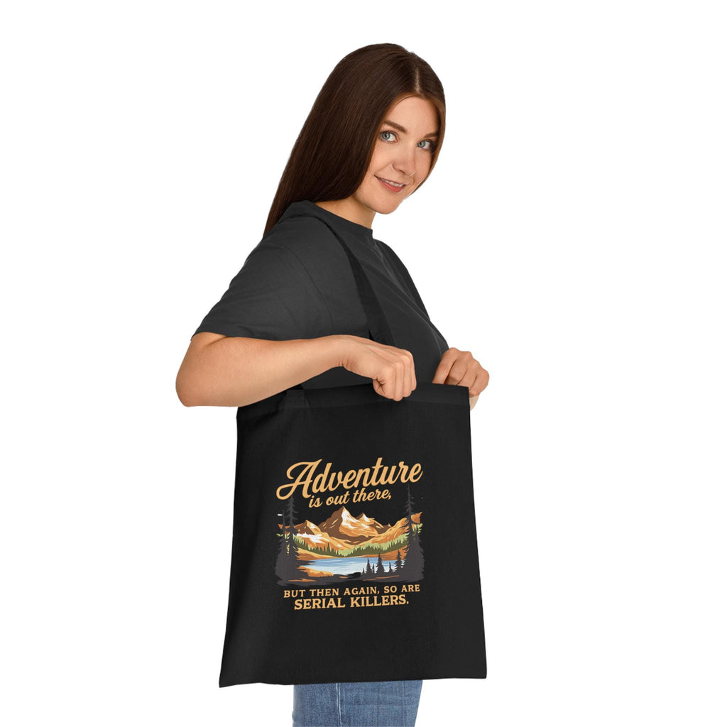 Adventure Is Out There Tote Bag | Funny Hiking Eco Tote | Serial Killer Humor Bag | Organic Cotton Bookish Gift | Dark Humor Shopper