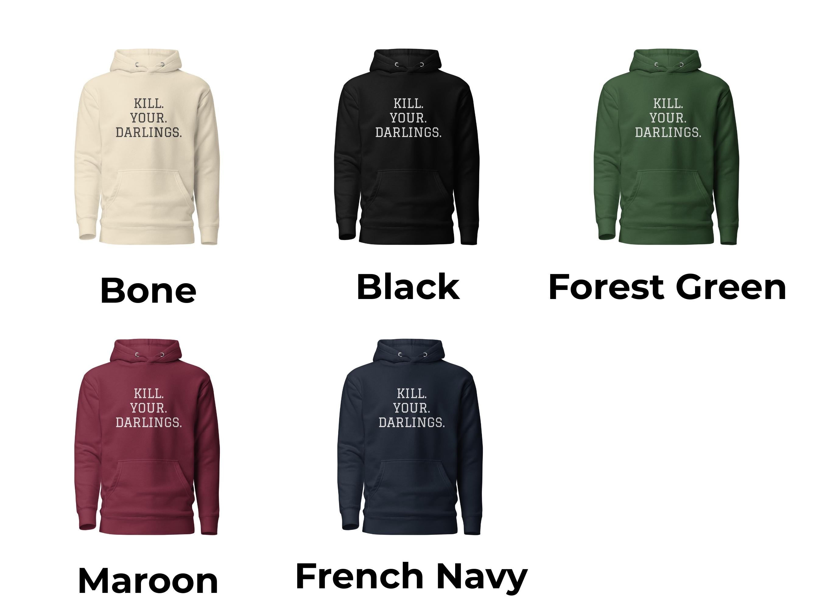 Kill Your Darlings Cotton Heritage M2580 Unisex Premium Pullover Hoodie. Writer Gift, Screenwriter Sweatshirt, Author Editing Hoodie