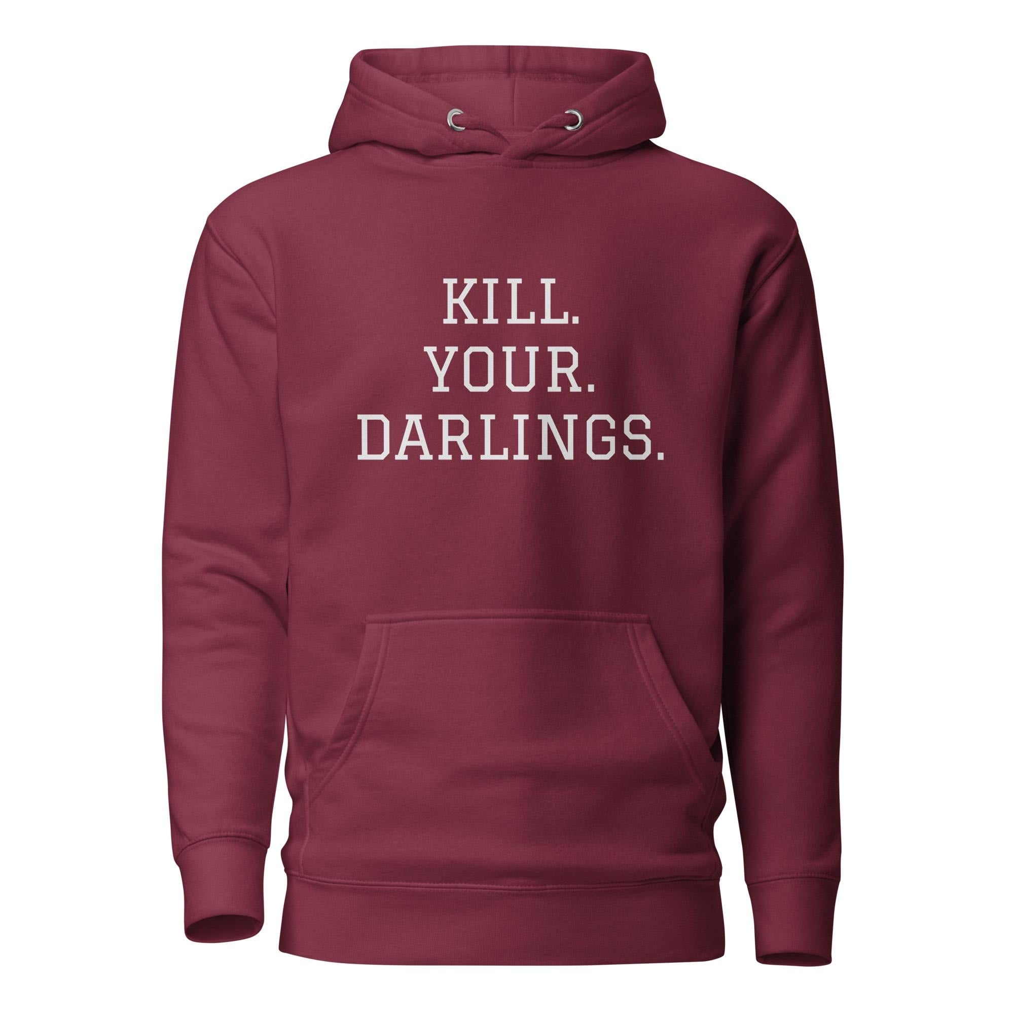 Kill Your Darlings Cotton Heritage M2580 Unisex Premium Pullover Hoodie. Writer Gift, Screenwriter Sweatshirt, Author Editing Hoodie